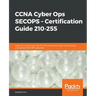 CCNA Cyber Ops: SECOPS - Certification Guide 210-255