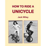 How to Ride a Unicycle
