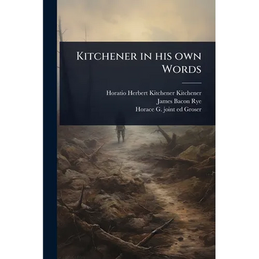 Kitchener in his own Words