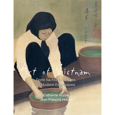 Art of Vietnam: From Sacred Traditions to Modern Expressions