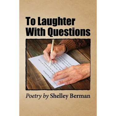 To Laughter with Questions: Poetry by Shelley Berman