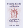 Bossards, Bozards, and Buzzards: The Descendants of Phillip Bossard Who Landed in Philadelphia September 30, 1740 and Settled in Hamilton Township, Pe