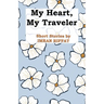 My Heart, My Traveler