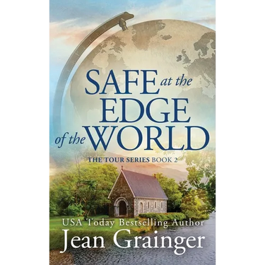 Safe at the Edge of the World: The Tour Series Book 2