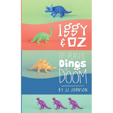 Iggy & Oz: The Plastic Dinos of Doom