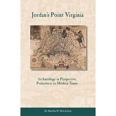 Jordan's Point, Virginia: Archaeology in Perspective, Prehistoric to Modern Times