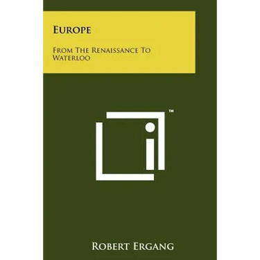 Europe: From The Renaissance To Waterloo