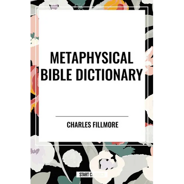 Metaphysical Bible Dictionary