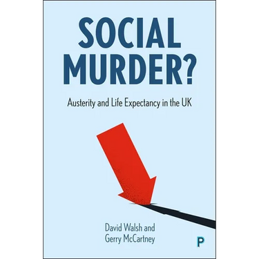 Social Murder?: Austerity and Life Expectancy in the UK