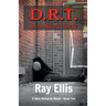 D.R.T. (Dead Right There) - 2nd Edition: A Nate Richards Novel - Book Two