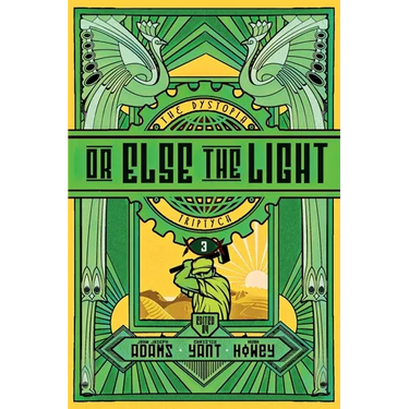 Or Else the Light