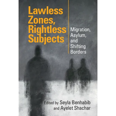 Lawless Zones, Rightless Subjects