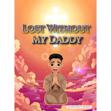 Lost Without My Daddy