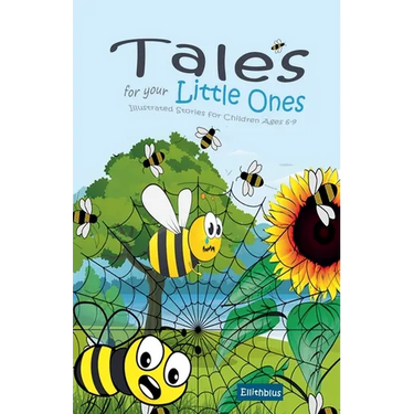 Tales for your Little Ones: Illustrated Stories for Children Ages 6-9