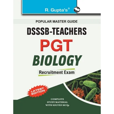 Dsssb: Teachers PGT Biology Exam Guide