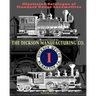 Illustrated Catalogue of Standard Gauge Locomotives: Manufactured by Dickson Manufacturing Co.