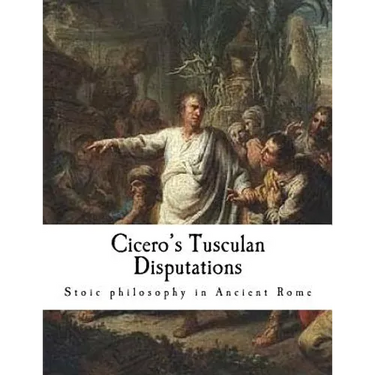 Cicero's Tusculan Disputations: Treatises on the Nature of the Gods, and on the Commonwealth