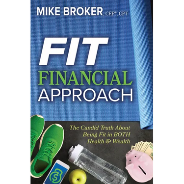 Fit Financial Approach: The Candid Truth about Being Fit in Both Health & Wealth