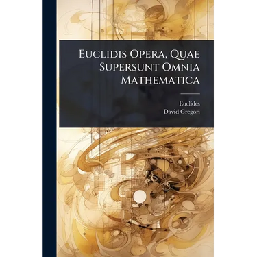 Euclidis Opera, Quae Supersunt Omnia Mathematica
