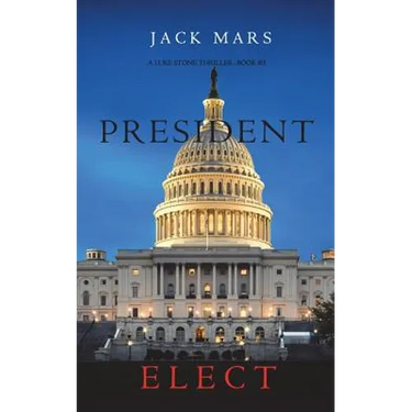 President Elect (A Luke Stone Thriller-Book 5)