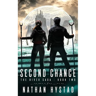 Second Chance (The River Saga Book Two)