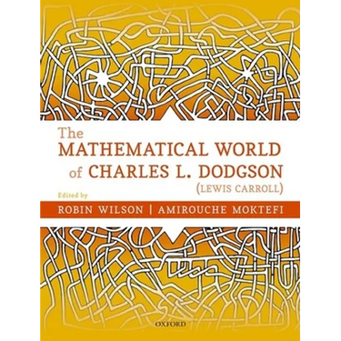 The Mathematical World of Charles L. Dodgson (Lewis Carroll)