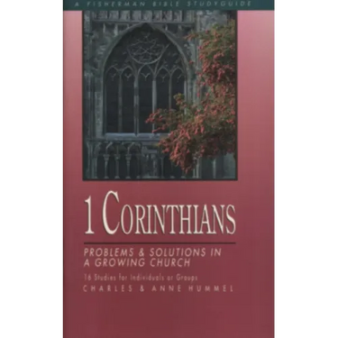 1 Corinthians: Problems and Solutions in a Growing Church