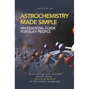 Astrochemistry Made Simple: A Weekend Pocketbook For Busy People In Everyday Language
