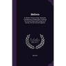 Meliora: Or, Better Times to Come. Being the Contributions of Many Men Touching the Present State and Prospects of Society. Ed. by Viscount Ingestre