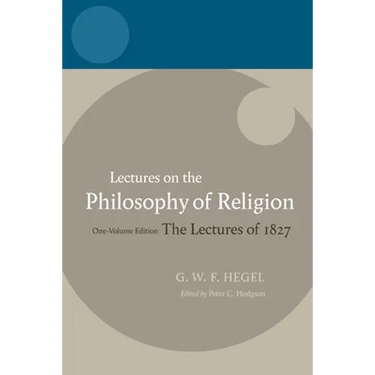 Hegel: Lectures on the Philosophy of Religion: Vol I: Introduction and the Concept of Religion