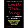 Walk This Way: The Autobiography of Aerosmith