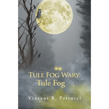 Tule Fog Wary: Tule Fog