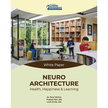 Neuroarchitecture: Health, Happiness & Learning
