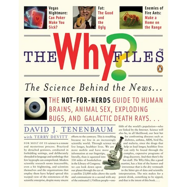 The Why Files: The Science Behind the News