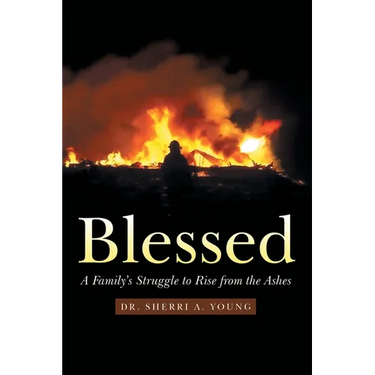 Blessed: A Family's Struggle to Rise from the Ashes