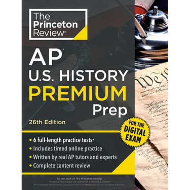 Princeton Review AP U.S. History Premium Prep, 26th Edition: 6 Practice Tests + Digital Practice Online + Content Review