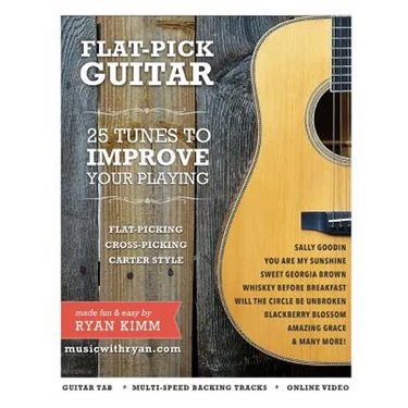 Flat-Pick Guitar 1: - 25 Tunes to Improve Your Playing