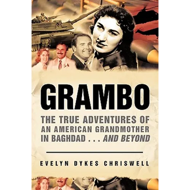 Grambo: The True Adventures of an American Grandmother in Baghdad...and Beyond