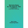 Nick Carter Stories No. 154, August 21, 1915: The mask of death; or, Nick Carter's curious case.