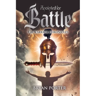 Anointed For Battle: The Warrior Chronicles
