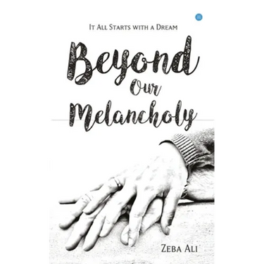 Beyond Our Melancholy