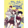 My Life as an Internet Novel, Volume 1