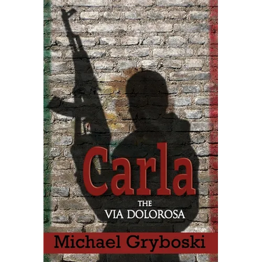 Carla: The Via Dolorosa