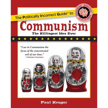 The Politically Incorrect Guide to Communism