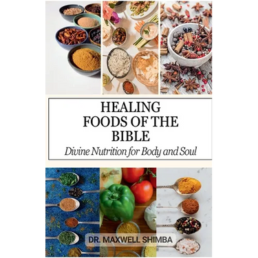 Healing Foods of the Bible: Divine Nutrition for Body and Soul