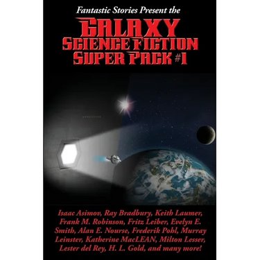 Fantastic Stories Present the Galaxy Science Fiction Super Pack #1