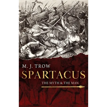 Spartacus: The Myth and the Man