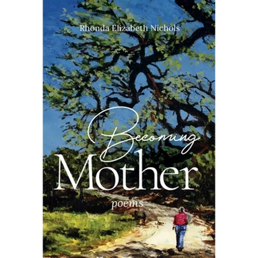Becoming Mother: Poems