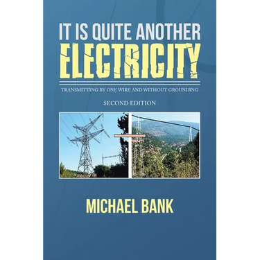 It Is Quite Another Electricity: Transmitting by One Wire and Without Grounding