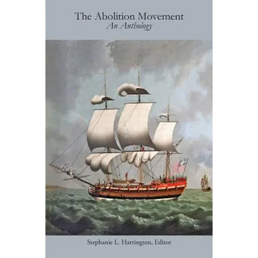 The Abolition Movement: An Anthology
